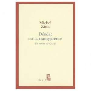 Michel Zink, Déodat ou la transparence